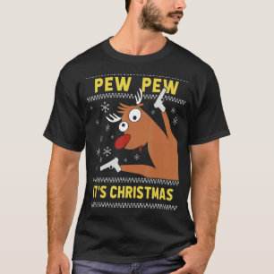 Ugly Sweater Crazy Reindeer  Pew Pew Its Christmas
