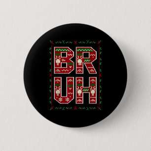 Ugly Sweater Design Bruh Funny Teens Boys Kids Xma 6 Cm Round Badge