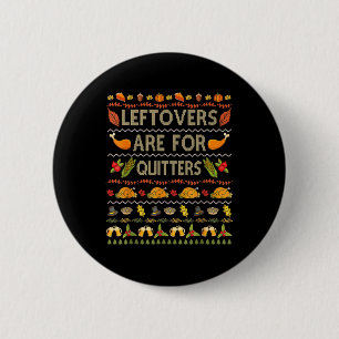 Ugly Thanksgiving Christmas Sweater Leftovers For  6 Cm Round Badge