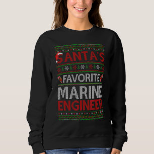Ugly Xmas Santa's Favourite Marine Engineer Christ Sweatshirt