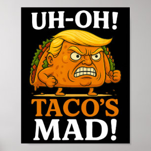 Uh Oh Taco's Mad Orange Faced Taco Poster