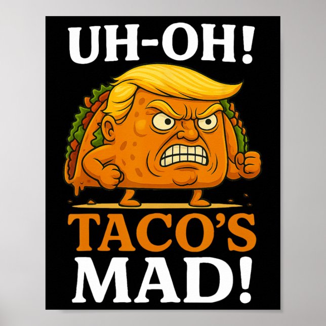 Uh Oh Taco's Mad Orange Faced Taco  Poster (Front)