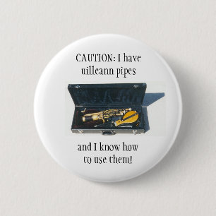 UILLEANN PIPES CAUTION button/pin badge
