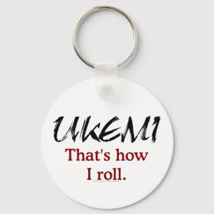 Ukemi That's How I Roll White Keychain