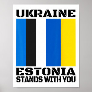 Ukraine Estonia Stands With You Estonian Support F Poster