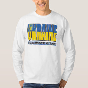 Ukraine Flag - I need ammunition not a ride T-Shirt