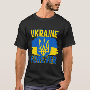 Ukraine Forever For Proud Ukrainians T-Shirt