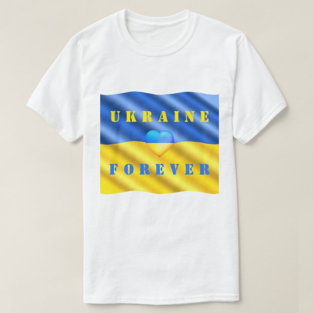Ukraine Forever T-Shirt Ukrainian Flag Support (Design Front)