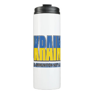 Ukraine-I-need-Ammo Thermal Tumbler
