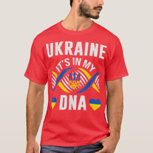 Ukraine is in my DNA Ukrainian National Pride Flag T-Shirt