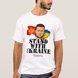 Ukraine Montenegro Volodymyr Zelenskyy Stand With T-Shirt
