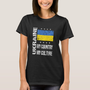 Ukraine Pride My Country My Culture Flag Ukrainian T-Shirt