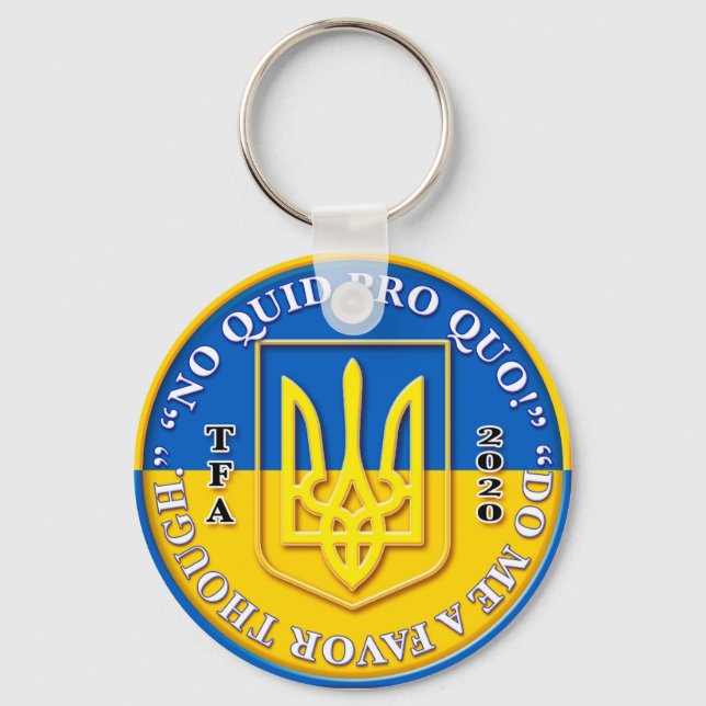 Ukraine "Quid Pro Quo" Key Chain (Front)