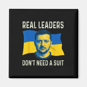 Ukraine Real Leaders Dont Need Suit Ukrainian Men Magnet