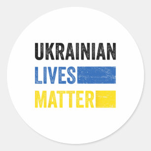 Ukrainian Lives Problem Flag Ukraine Lovers Ukrain Classic Round Sticker