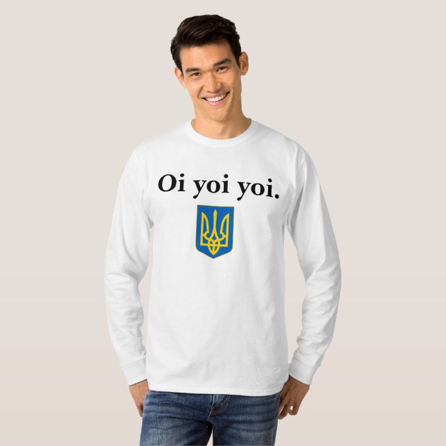 Ukrainian Oi Yoi Yoi Tryzub Shirt (Front Full)
