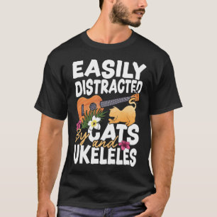 Ukulele Easily Distracted By Cats And Ukuleles Cat T-Shirt