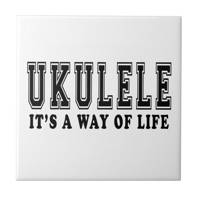 Ukulele It's way of life Tile (Front)