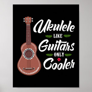 Ukulele Like Guitar Only Cooler Player Hawaiian Poster