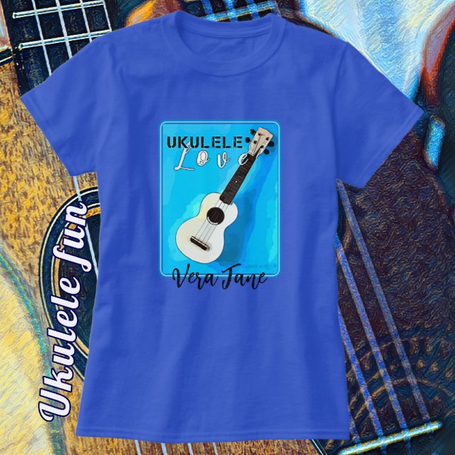 Ukulele Love in Pretty Shades of Blue T-Shirt (What Fun! Easily select shirt and Text Name color.)