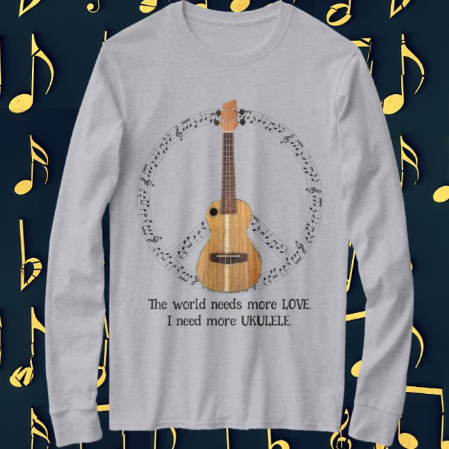 Ukulele Peace Sign World Needs Love T-Shirt (Ukulele fun for all. Check out the color and style choices.)