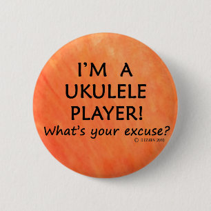 Ukulele Player Excuse 6 Cm Round Badge