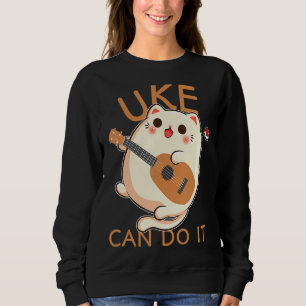 Ukulele Print Uke Can Do It Cat Playing Product Sweatshirt