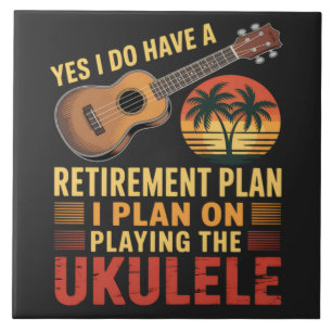 Ukulele Retirement Plan Funny Tile