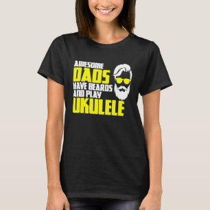 Ukulele Saying Father's Day Guitar Music Ukulele T-Shirt