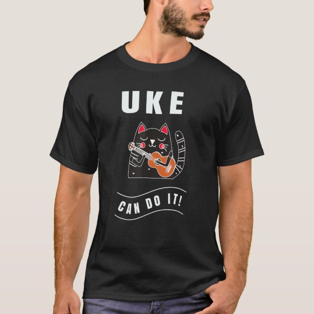 Ukulele TShirt Funny Uke Can Do It Cat Playing Shi (Front)