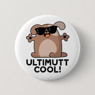 Ulti-mutt Cool Funny Dog Pun 6 Cm Round Badge