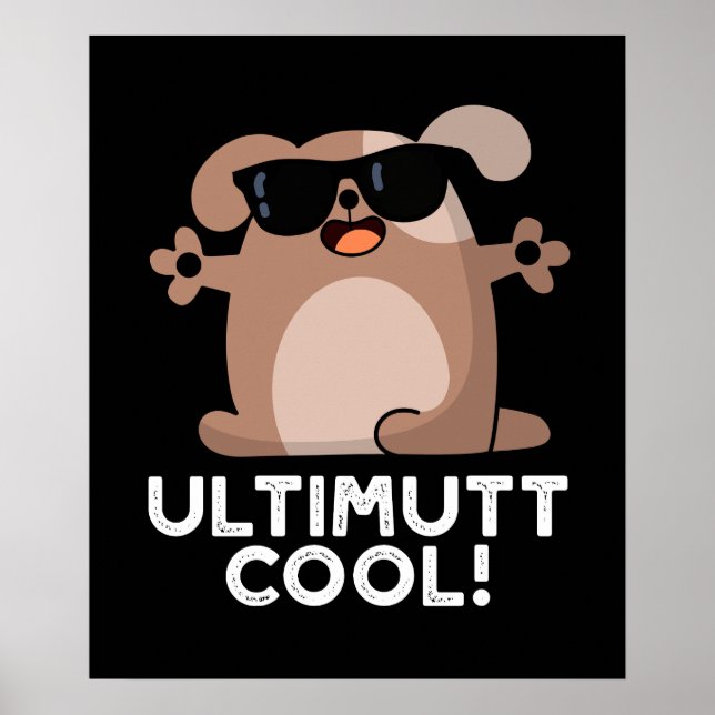 Ulti-mutt Cool Funny Dog Pun Dark BG Poster (Front)