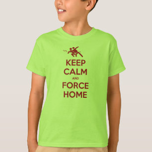 Ultimate Frisbee Apparel-Keep Calm and Force Home T-Shirt