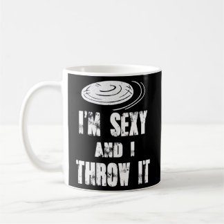 Ultimate Frisbee Saying I'M And I Throw It Coffee Mug