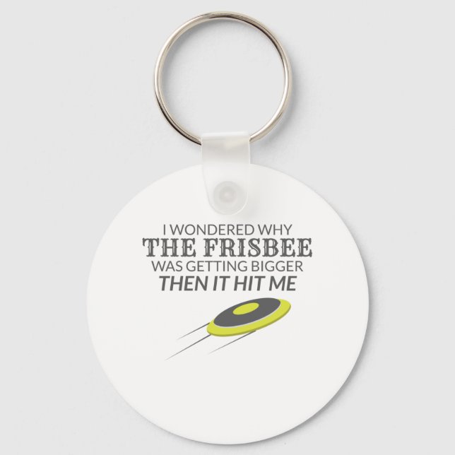 Ultimate Frisbee Why The Frisbee Is Getting Bigger Key Ring (Front)