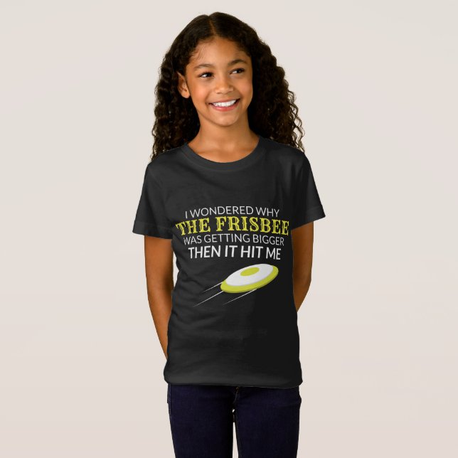 Ultimate Frisbee Why The Frisbee Is Getting Bigger T-Shirt (Front Full)