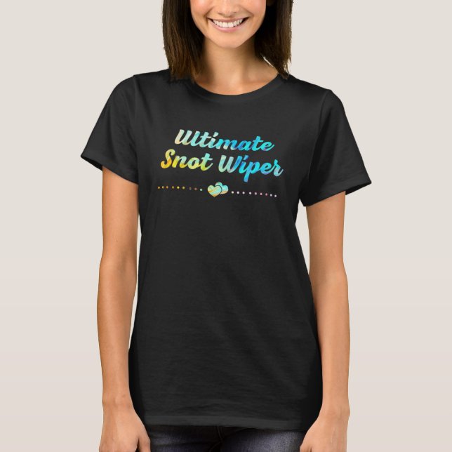 Ultimate Snot Wiper  Mum Humour Mother Kids New Mu T-Shirt (Front)