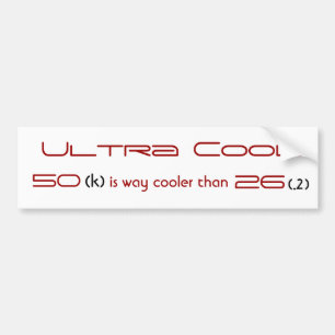 Ultra Cool Bumper Sticker