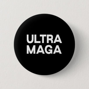 Ultra Maga Fun Quote 6 Cm Round Badge