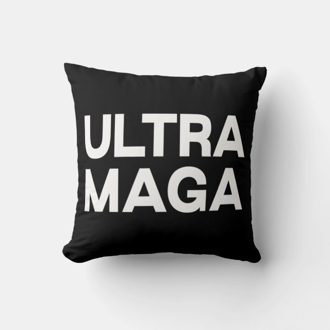 Ultra Maga  Fun Quote  Cushion (Front)