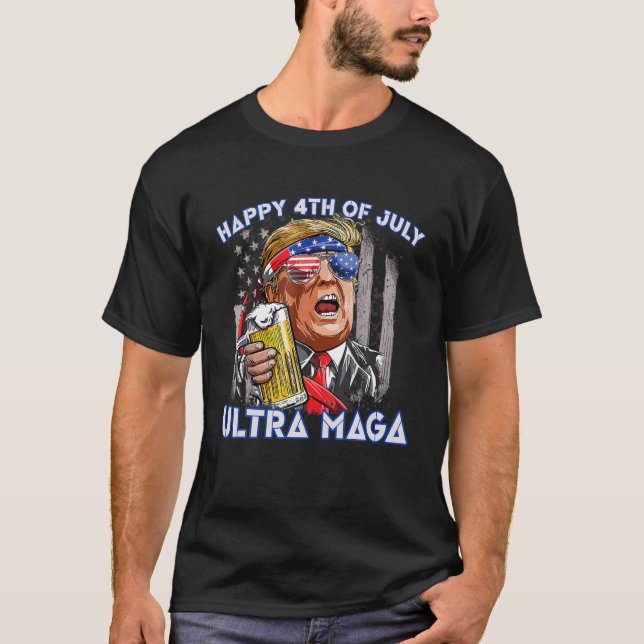 Ultra Maga Proud Pro Trump Happy 4Th Of July Ameri T-Shirt (Front)
