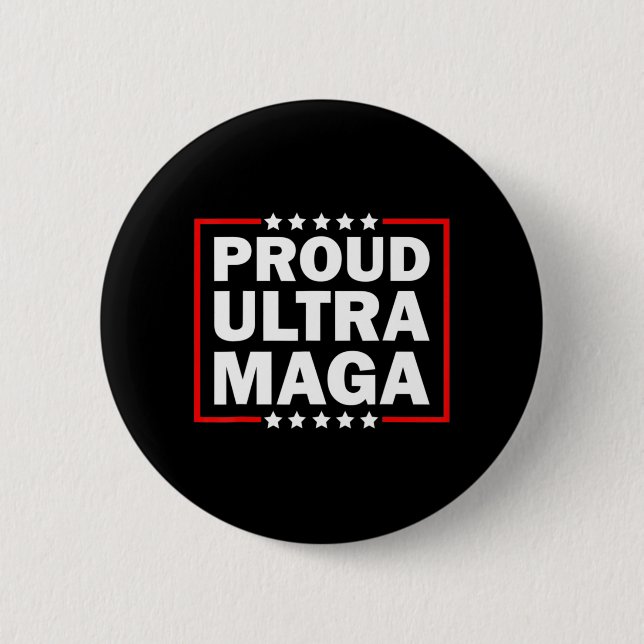 Ultra Maga Proud Ultra-Maga 8 6 Cm Round Badge (Front)
