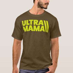 Ultra Mama Trail Running Mum Ultramarathon Mum T-Shirt