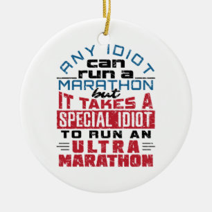 Ultra Marathon Runner Any Idiot Can Run Ceramic Tree Decoration