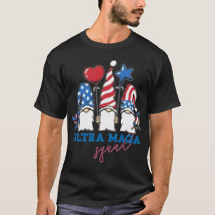 Ultra mega Squad Gnomes USA flag support Trump the T-Shirt