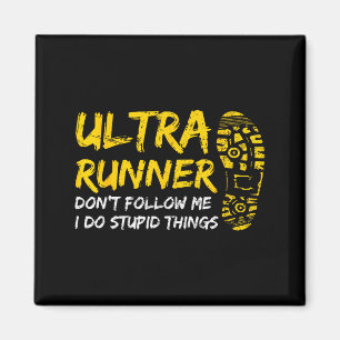 Ultra Runner Dont Follow Me I Do Stud Things Runni Magnet