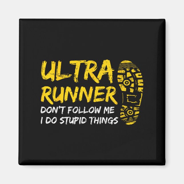 Ultra Runner Dont Follow Me I Do Stud Things Runni Magnet (Front)