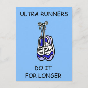 Ultra Runners Do It For Longer Postcard