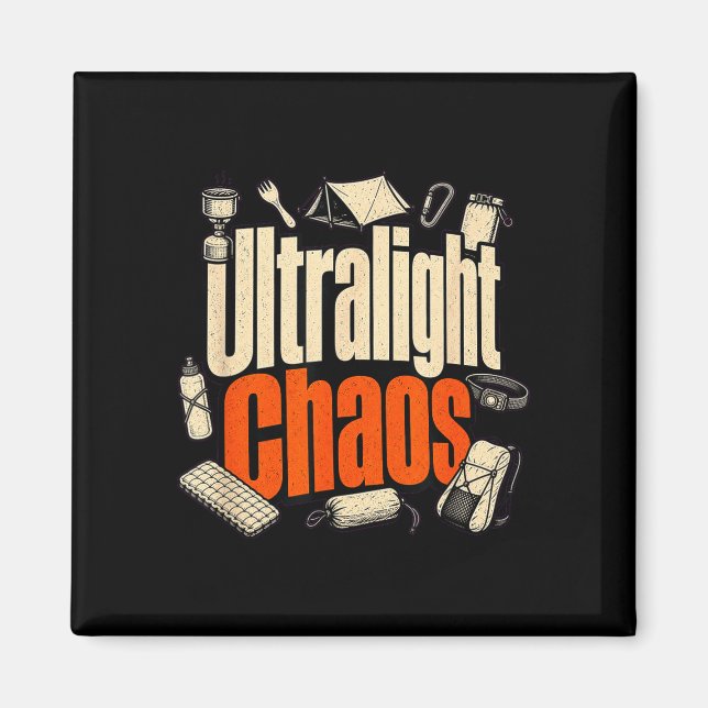 Ultralight chaos hiking funny backpacker  magnet (Front)