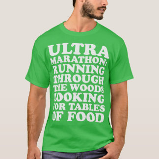Ultramarathon Definition Running Through the Woods T-Shirt
